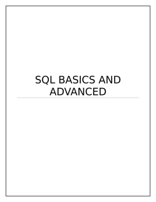 SQL BASICS AND
ADVANCED
 