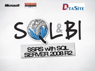 SSRS with SQL SERVER 2008 R2 