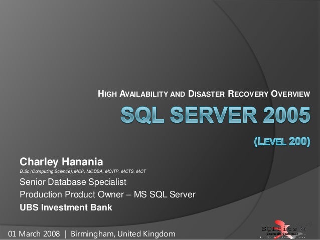 SQLBits 2008 - SQL Server High Availability and Disaster Recovery Ove…
