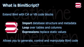Cathrine Wilhelmsen - contact@cathrinewilhelmsen.net
Extend Biml with C# or VB code blocks
Import database structure and m...