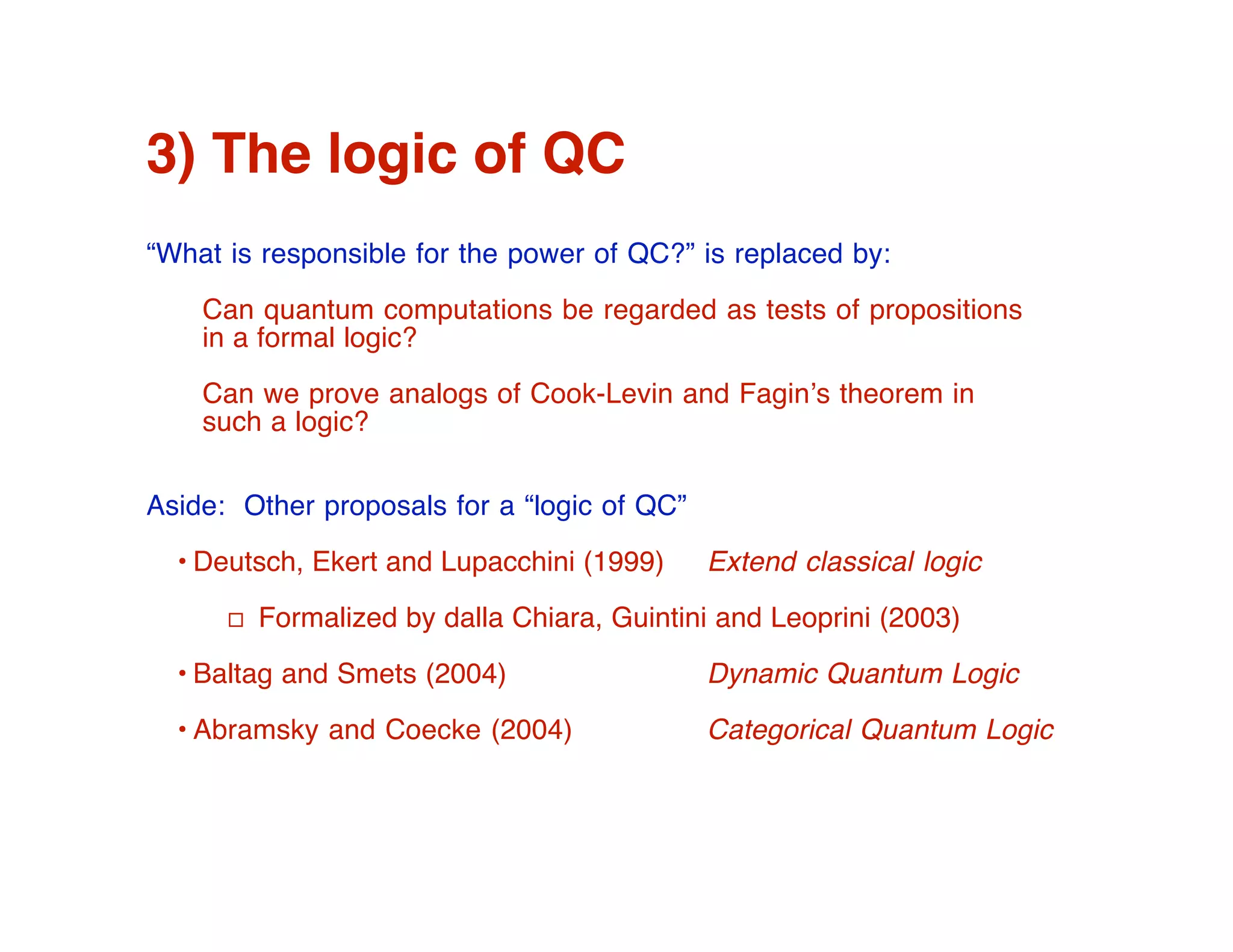 Do we need a logic of quantum computation?