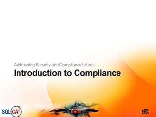 Introduction to Compliance
Addressing Security and Compliance Issues
 