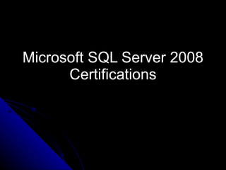 Microsoft SQL Server 2008 Certifications 