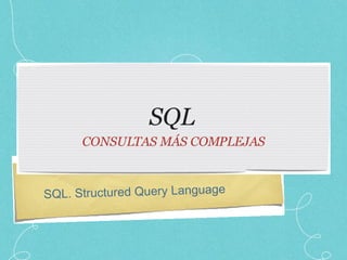 Sql Consultas MáS Complejas