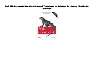 [txt] SQL Cookbook: Query Solutions and Techniques for Database Developers (Cookbooks
(O'Reilly))
 