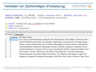 SeiteCommunardo Software GmbH · Kleiststraße 10 a · D-01129 Dresden/Germany · Fon +49 (0) 351/833 820 · Mail info@communardo.de · www.communardo.de
Verketten von Zeichenfolgen (Fortsetzung)
14
 
