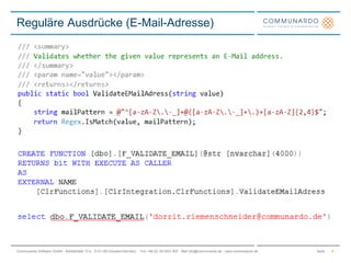 SeiteCommunardo Software GmbH · Kleiststraße 10 a · D-01129 Dresden/Germany · Fon +49 (0) 351/833 820 · Mail info@communardo.de · www.communardo.de
Reguläre Ausdrücke (E-Mail-Adresse)
9
 