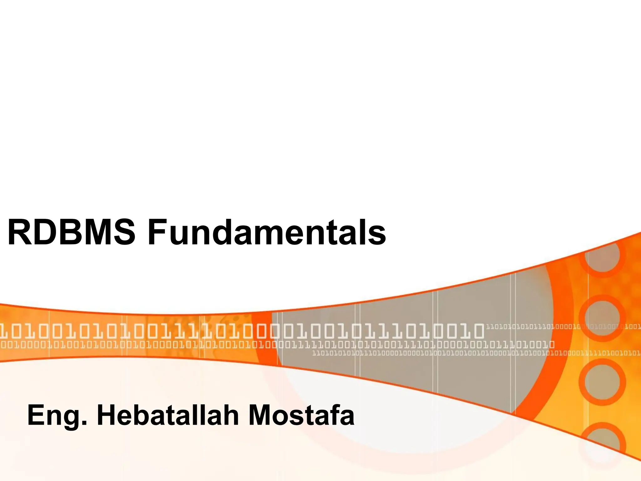 RDBMS Fundamentals Eng. Hebatallah Mostafa 