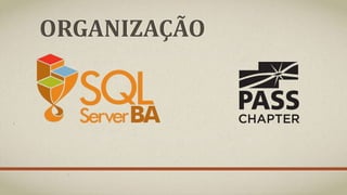 ORGANIZAÇÃO
 