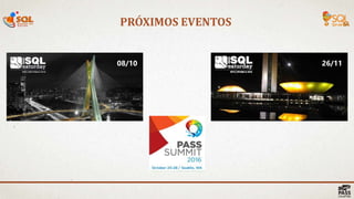 PRÓXIMOS EVENTOS
08/10 26/11
 