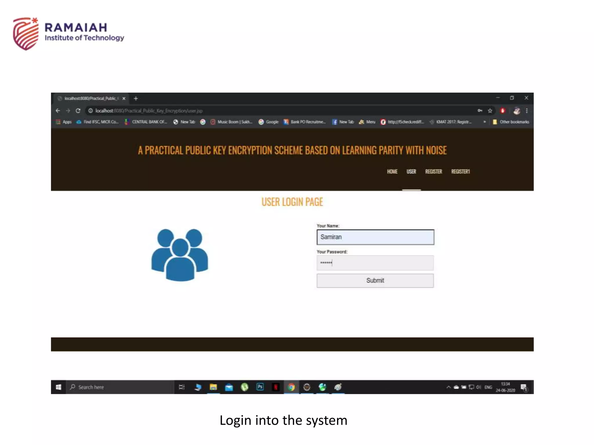 Login into the system
 