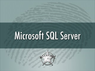 Microsoft SQL Server

 