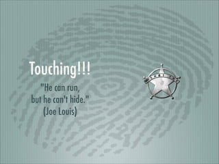 Touching!!!
"He can run,
but he can't hide."
(Joe Louis)

 