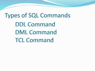 Types of SQL Commands
 