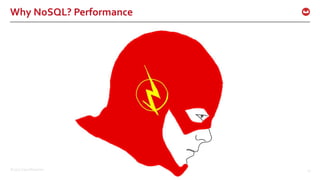©2017 Couchbase Inc. 13
Why NoSQL? Performance
 