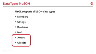 ©2017 Couchbase Inc. 51
DataTypes in JSON
N1QL supports all JSON data types
 Numbers
 Strings
 Booleans
 Null
 Arrays
 Objects
 