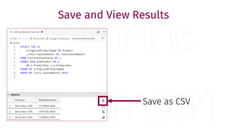 Save and View Results
Save as CSV
 
