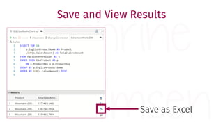 Save and View Results
Save as Excel
 