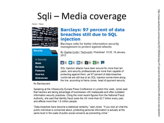 http://news.techworld.com/security/3331283/barclays-97-percent-of-data-breaches-still-due-to-sql-injection/

Sqli – Media coverage

 