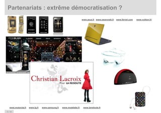 Partenariats : extrême démocratisation ?
                                                                    www.asus.fr w...