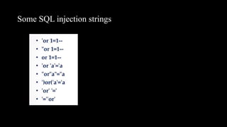 Some SQL injection strings
 