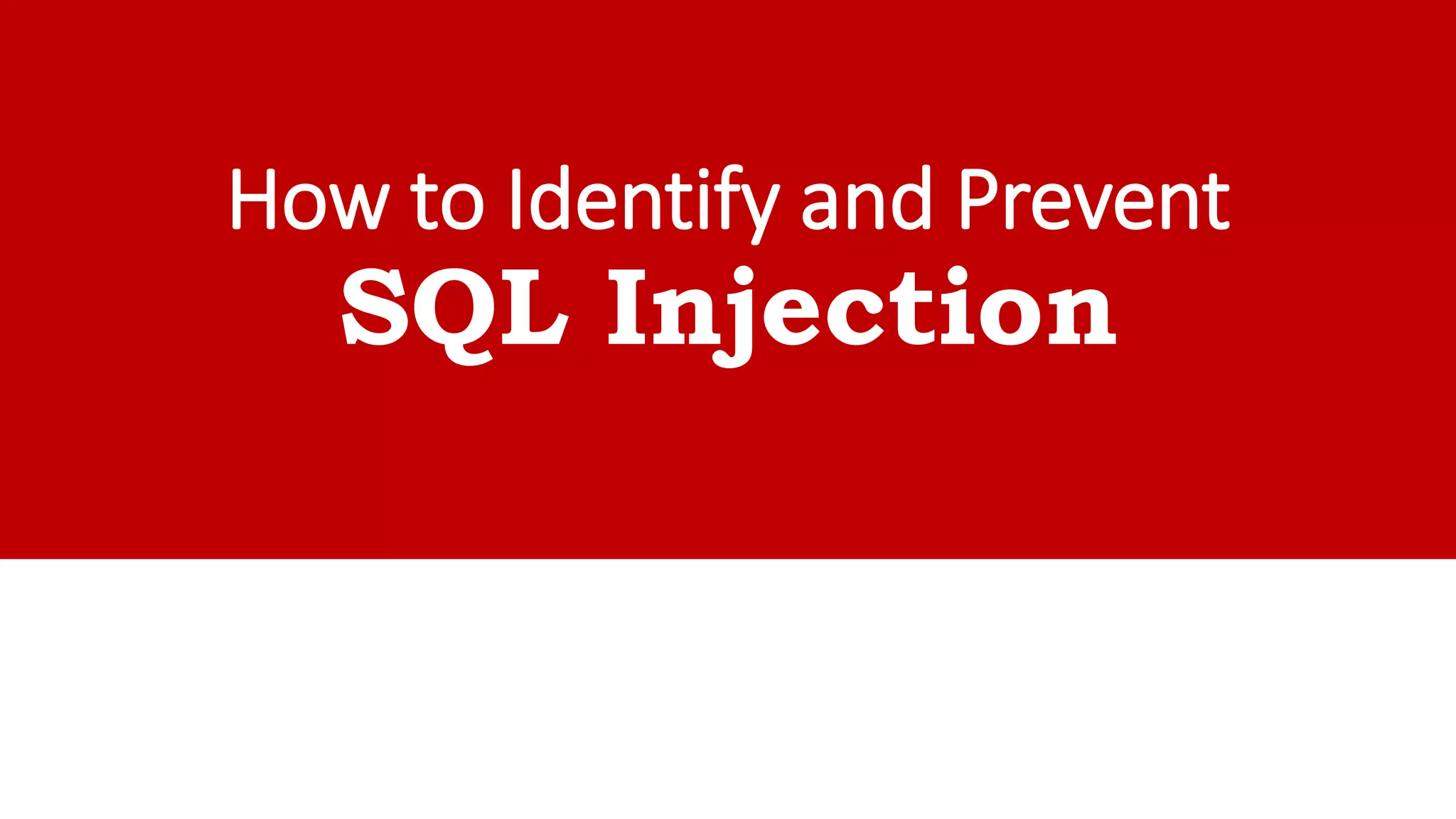 How to Identify and Prevent SQL Injection 