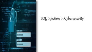 SQL injection in Cybersecurity
 
