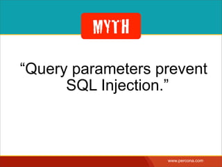 ONE PARAMETER = ONEVALUE
SELECT * FROM Bugs  
WHERE bug_id = ?
 