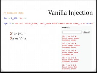 Vanilla Injection‘ or 1=1 --a‘ or ‘a’=‘a