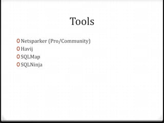 ToolsNetsparker (Pro/Community)HavijSQLMapSQLNinja