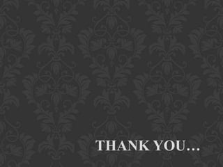 THANK YOU…
 