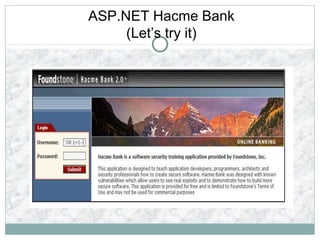 ASP.NET Hacme Bank
(Let’s try it)
 