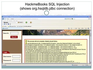 HackmeBooks SQL Injection
(shows org.hsqldb.jdbc connection)
 