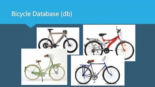 Bicycle Database (db)
 