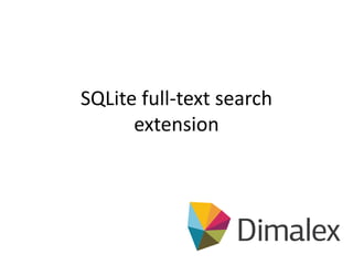 SQLite full-text search
      extension
 