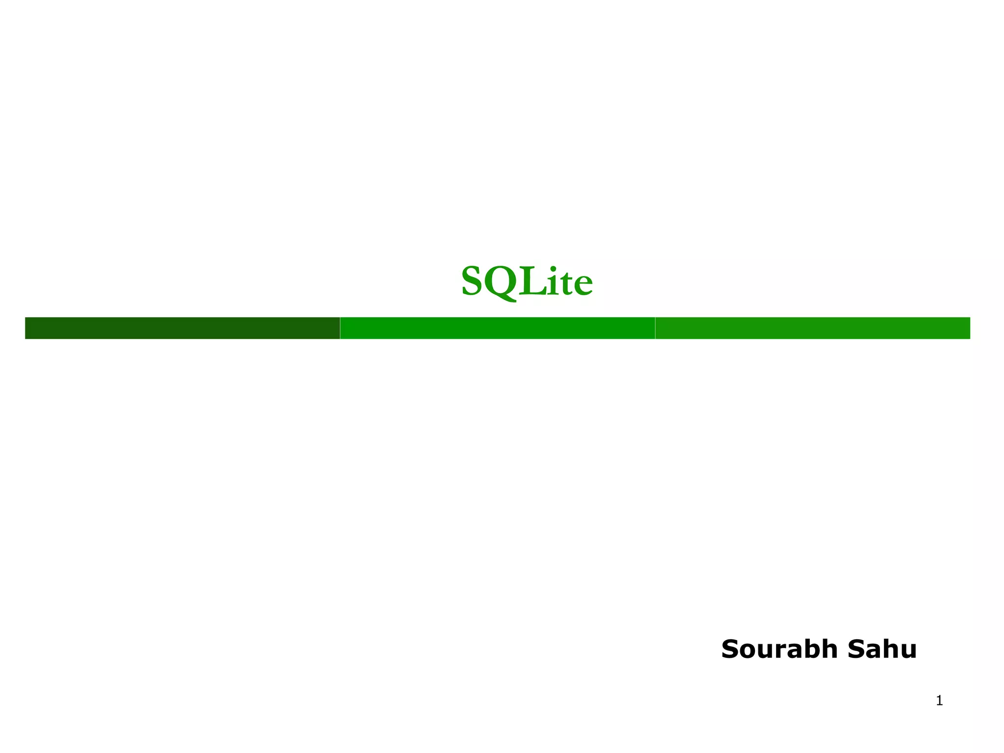 SQLite
1
Sourabh Sahu
 