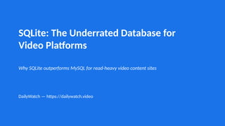 SQLite: Optimizing Read-Heavy Video Platforms with Superior Performance ...