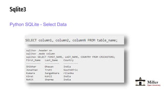 Sqlite3
Python SQLite - Select Data
 