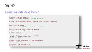 Sqlite3
Retrieving Data Using Python
 