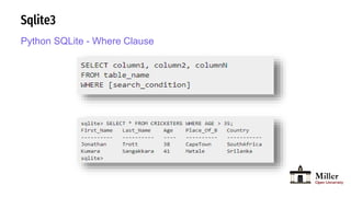 Sqlite3
Python SQLite - Where Clause
 
