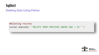 Sqlite3
Deleting Data Using Python
 
