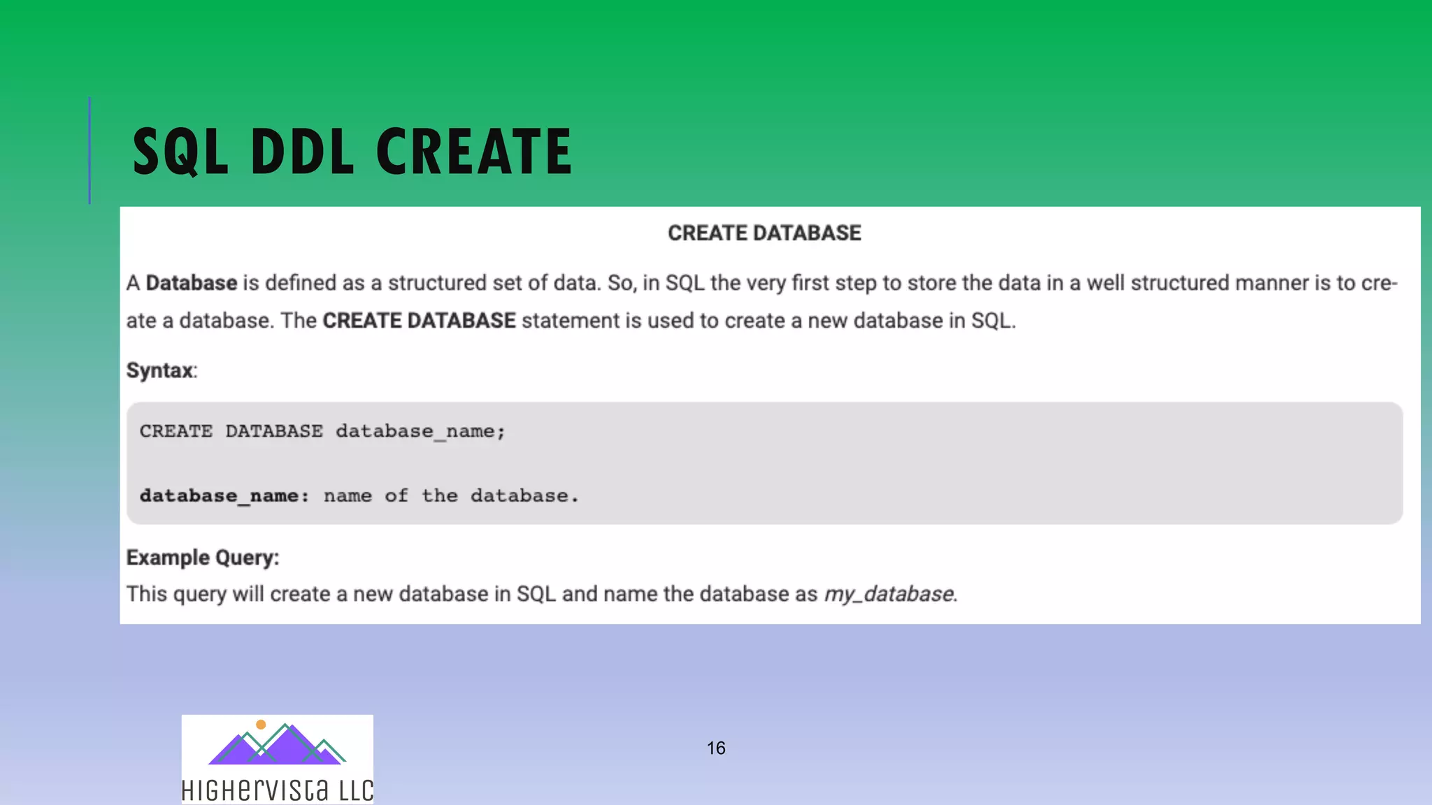 16
SQL DDL CREATE
 