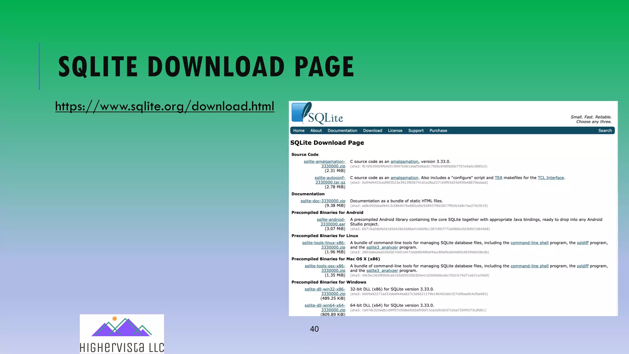 40
SQLITE DOWNLOAD PAGE
https://www.sqlite.org/download.html
 