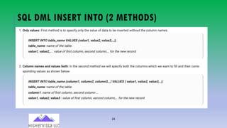 24
SQL DML INSERT INTO (2 METHODS)
 