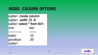 44
MODE .COLUMN OPTIONS
!"#$%&'()*+,&(.+#<*-
!"#$%&'()7$,%6(3;(=>
!"#$%&'(!&#&.%(/(01+*(%2#34
+-&(((((((((((((((((%7+
============ ======
6&##+?((((((((((( 38
9++,2:&((((((((((;8
!"#$%&'
12/12/20 (C) 2020-2021 Highervista, LLC 44
 