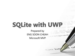 Prepared by
ENG SOON CHEAH
Microsoft MVP