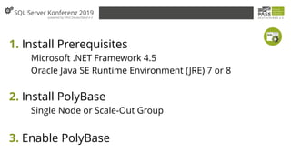 Install PolyBase
Note: PolyBase can be installed on only one SQL
Server instance per machine.
Note: After you install Poly...